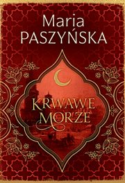 Krwawe morze, Paszyska Maria