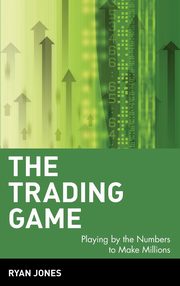 ksiazka tytu: The Trading Game autor: Jones Ryan