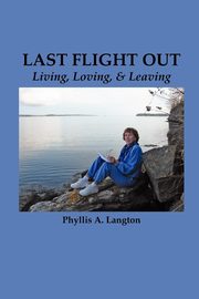 Last Flight Out, Langton Phyllis A.