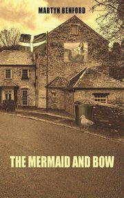 The Mermaid and Bow, Benford Martyn