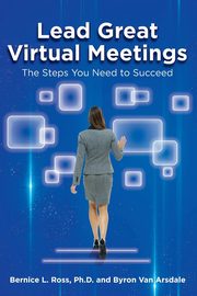 Lead Great Virtual Meetings, Ross Bernice L