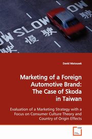 Marketing of a Foreign Automotive Brand, Matousek David