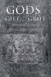 Gods of Gift and Grief, DuPont Frank
