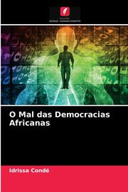 O Mal das Democracias Africanas, Cond Idrissa