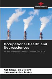 Occupational Health and Neurosciences, de Oliveira Ana Raquel