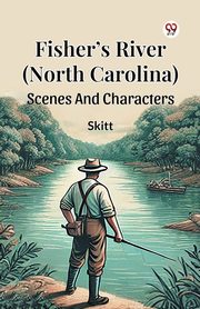Fisher s River (North Carolina) Scenes And Characters, Skitt Skitt