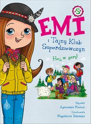 Emi i Tajny Klub Superdziewczyn Hej w gry! Tom 13, Mielech Agnieszka