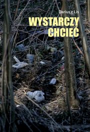 Wystarczy chcie, Lis Dariusz