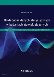 ksiazka tytu: Dokadno danych statystycznych w badaniach zjawisk zoonych. autor: Stec Magorzata