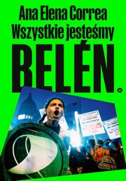 ksiazka tytu: Wszystkie jestemy Belen autor: Correa  Ana Elena