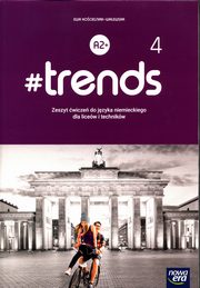 #trends 4 Jzyk niemiecki Zeszyt wicze, Kocielniak-Walewska Ewa
