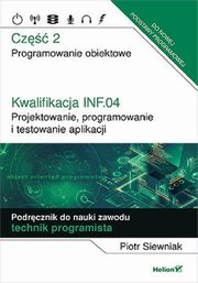 Kwalifikacja INF.04. Cz 2 Projektowanie, programowanie i testowanie aplikacji., Siewniak Piotr