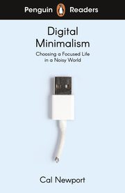 Penguin Readers Level 7: Digital Minimalism (ELT Graded Reader), Newport	 Cal