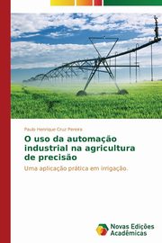 O uso da automa?o industrial na agricultura de precis?o, Pereira Paulo Henrique Cruz