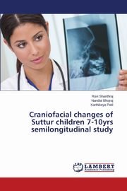 Craniofacial changes of Suttur children 7-10yrs semilongitudinal study, Shanthraj Ravi