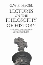 Lectures on the Philosophy of History, Hegel Georg Wilhelm Friedrich