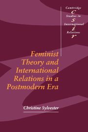 Feminist Theory and International Relations in a Postmodern Era, Sylvestor Christine