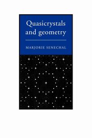 Quasicrystals and Geometry, Senechal Marjorie