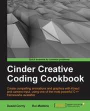Cinder Creative Coding Cookbook, Gorny Dawid