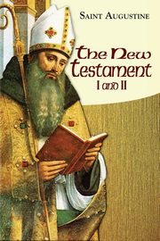 New Testament I and II, Saint Augustine