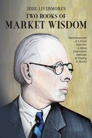 Jesse Livermore's Two Books of Market Wisdom, Wyckoff Richard Demille