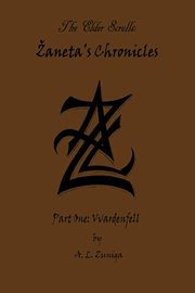 The Elder Scrolls - Zaneta's Chronicles - Part One, Zuniga Adrian Lee