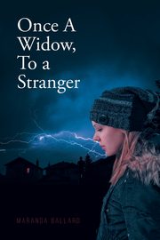 Once A Widow, To a Stranger, Ballard Maranda