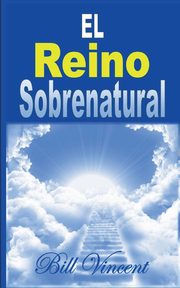 El Reino Sobrenatural, Vincent Bill