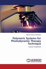 Polymeric Systems for Photodynamic Therapy Technique, Saboktakin Mohammadreza