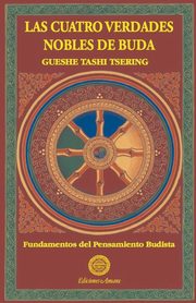Las cuatro verdades nobles, TASHI GUESHE