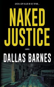Naked Justice, Barnes Dallas