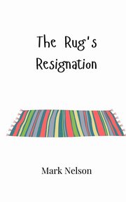 The Rug's Resignation, Nelson Mark
