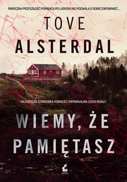 ksiazka tytu: Wiemy, e pamitasz autor: Alsterdal Tove