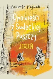 Opowieci z Sudeckiej Puszczy Jesie, Pajdak Marcin