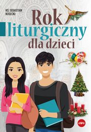 Rok liturgiczny dla dzieci, Kosecki Sebastian