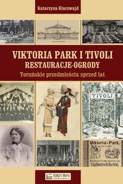 Viktoria Park i Tivoli Restauracje - ogrody, Kluczwajd Katarzyna