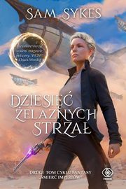 ksiazka tytu: Dziesi elaznych Strza autor: Sykes Sam