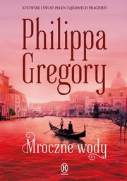 Mroczne wody, Gregory Philippa