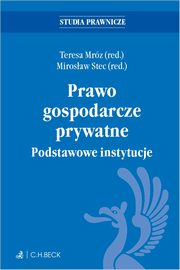 Prawo gospodarcze prywatne. Podstawowe instytucje, Mrz Teresa, Stec Mirosaw