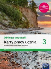 Oblicza geografii 3 Karty pracy ucznia Zakres podstawowy, Maciek Katarzyna