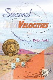 ksiazka tytu: Seasonal Velocities autor: Aoki Ryka