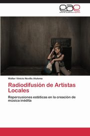 ksiazka tytu: Radiodifusin de Artistas Locales autor: Novillo Alulema Walter Vinicio