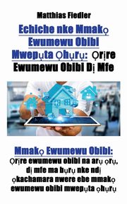 Echiche nke Mmak? Ewumewu Obibi Mwep?ta ?h?r?, Fiedler Matthias