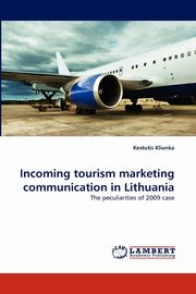 Incoming tourism marketing communication in Lithuania, Kliunka Kestutis