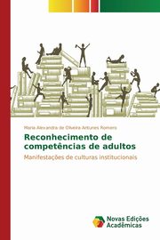 Reconhecimento de compet?ncias de adultos, Romero Maria Alexandra de Oliveira Antun