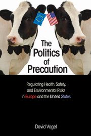 The Politics of Precaution, Vogel David