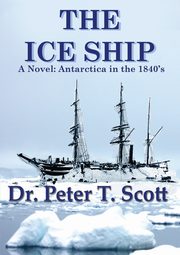 The Ice Ship, Scott Dr Peter T
