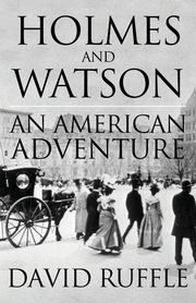 Holmes and Watson - An American Adventure, Ruffle David