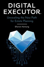 Digital Executor?, Hartung Sharon