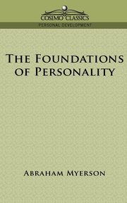 ksiazka tytu: The Foundations of Personality autor: Myerson Abraham